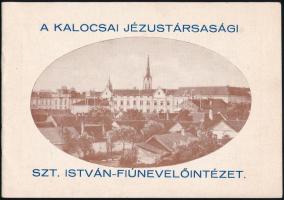 cca 1920-1940 A Kalocsai Jézustársasági Szt. István-Fiúnevelőintézet, prospektus, benne fekete-fehér fotókkal is, 12 p.