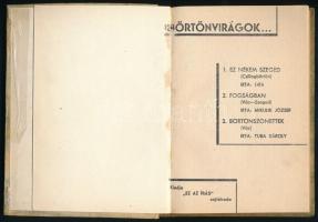 Börtönvirágok. Rákosi Mátyás részére dedikált példány.  Bp., én. Ez az írás. Kiadói zsinórfűzött egé...