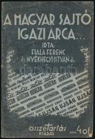 1938 Fiala Ferenc (1904-1988), Dr. Nyékhegyi István (1895-?): A magyar sajtó igazi arca. Az Összetartás kiadása. Bp., Bethlen Gábor Irodalmi és Nyomdai Rt., 50 p. Kiadói papírkötés. Melléklet az Összetartás 1938. évi 3. számához. A mű szerepel az Ideiglenes Nemzeti Kormány által 1945-ben kiadott Tiltott Könyvek listáján, antiszemita kiadvány zsidó származású írók és újságírók névsorával. Kissé kopott borítóval, utolsó néhány oldalon és a hátsó borítón kissé foltos. 9. oldalon apró lap széli, szöveget nem érintő hiánnyal.