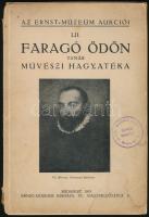 1935 Bp., Ernst Múzeum aukciós katalógus. Faragó Ödön tanár művészi hagyatéka. Sérült papír kötésben.
