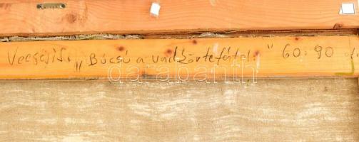 Vecsési Sándor (1930 - 2015): Búcsú a vadkörtefától. Olaj, vászon. Jelzett, hátoldalán autográf feli...