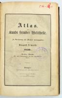 Atlas zur Kunde fremder Welttheile Erster Band 1839. Stuttgart, 1839. 572 pp. 12 lithogr. Korabeli egészvászon kötésben