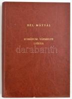 Bél Mátyás: Komárom vármegye leírása. Az újkori Magyarország földrajzi-történelmi ismertetése. Vilim...