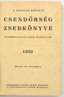 1930 A M. Kir. Cssendőrség zsebkönyve. XXXVIII. évf. Szerk.: Pinczés Zoltán. Bp., 1930, Csendőrségi ...