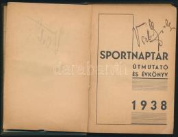 Sportnaptár. Útmutató és évkönyv. Szerk.: Szalay Imre és Kiss Ervin. hn, 1938, kn. Egészvászon kötés...