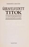 Sumonyi Zoltán: Újrafelfedett titok. A Magyarországi szabadkőművesekről. H.n., é.n., Talentum. Kiadó...