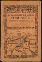 Winkler Pál: A kalocsai és bácsi érsekség. Történeti összefoglalás. Szerk.: Dr. Erdey Ferenc. Árpád könyvek 4-5. szám. Kalocsa, 1926, az Árpád részvénytársaság kiadása. Papírkötésben, leszakadt borítóval és kissé foltos állapotban.