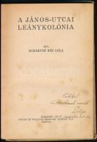 Kosáryné Réz Lola: A János-utcai leánykolónia. Bp., 1925, Singer  és Wolfner. Első kiadás.Egészvászo...