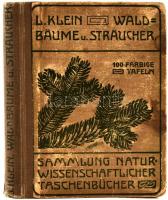 Dr. Ludwig Klein: Unsere Waldbäume, Sträucher und Zwergholzgewächse. Heidelberg, é.n. Carl Winter. Német nyelven, kiadói félvászon kötésben.