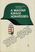 Dombrády-Tóth: A Magyar Királyi Honvédség 1919-1945, 1987 Zrínyi Kiadó