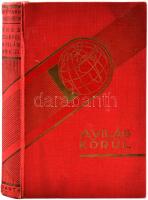 Richard Halliburton: Üres zsebbel a világ körül. Ford. Fodor Erzsébet. Bp., 1931, Dante kiadó. Kiadói aranyozott egészvászon-kötésben, sérült gerinccel.