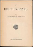 Jajczayné Kanyó Erzsébet: A keleti szőnyeg
Bp., én., Szent István-Társulat. 100 p. 58 táblával, 38 ...