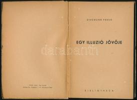 Siegmund Freud: Egy illuzió jövője. Dr. Schönberger István fordítása. Bp, 1945, Bibliotheca. Papírkö...