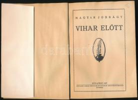 Magyar Jobbágy. Vihar előtt. Bp, 1937, Bethlen Gábor Irodalmi és Nyomdai Részvénytársaság nyomása. P...
