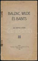 Dr. Boross István: Balzac, Wilde és Babits. Mezőtúr, 1926, Török Könyvkiadó hivatal. Szerző által dedikált. 24p. Kiadói papír kötésben.