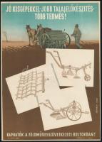 1954 Villamosplakát: Jó kisgépekkel jobb talajelőkészítés, több termés! Gr.: Bánhegyi, 23,5×16,5 cm