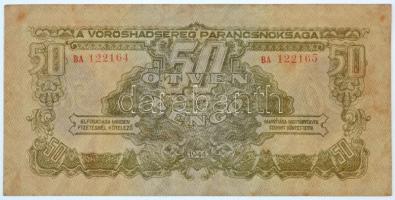 1944. 50P " A Vöröshadsereg Parancsnoksága" nyomdahibás, eltérő sorszámok "BA 122164 - BA 122165" T:III fo. Adamo P46