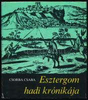 Csorba Csaba: Esztergom hadi krónikája. Bp.,1977, Zrínyi. Kiadói egészvászon-kötés, kiadói papír védőborítóban, jó állapotban.