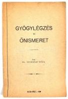 Dr. Szikszay Géza: Gyógylégzés és önismeret. Bp., 1938. k.n. Kiadói papír kötésben.