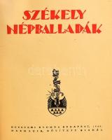 Székely népballadák. Összeállította és magyarázta: Ortutay Gyula. Buday György fametszeteivel. Bp.,1948., Egyetemi Nyomda. Harmadik, bővített kiadás. Kiadói aranyozott félbőr-kötés, ex libris-szel.