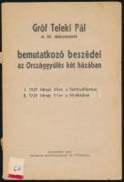 Gróf Teleki Pál m. kir. miniszterelnök bemutatkozó beszédei az Országgyűlés két házában. Bp., 1939, Stádium. Hiányzó papírkötés, egyébként jó állapotban.