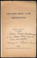 Várnai Zseni: Legyen meg a te akaratod. DEDIKÁLT! Bp., 1939, Arany János Irodalmi és Nyomdai Műintéz...