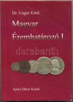 Dr. Unger Emil: Magyar éremhatározó. I. kötet (1000-1540). Budapest, Ajtósi Dürer Könyvkiadó, 1997.