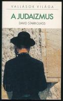 David Starr-Glass: A judaizmus. Vallások világa. Ford.: Szalay Mátyás. Bp., 2000, Kossuth. Kiadói papírkötésben, volt könyvtári példány.