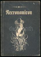 [Howard Phillips Lovecraft (1890-1937):] Necronomicon. Ford.: Sántha Dávid. Veszprém, 1995, Európai Taktikai Centrum Egyesület,(Bp., Alba Colonia-ny.), 225 p. Kiadói kopott papírkötés.