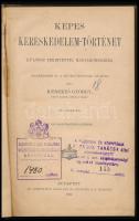 Kerekes György: Képes kereskedelem-történet. Különös tekintettel Magyarországra. Bp., 1903, Athenaeu...