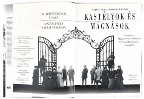 Baji Etelka-Csorba László: Kastélyok és mágnások. Az arisztokrácia világa a századvégi Magyarországo...