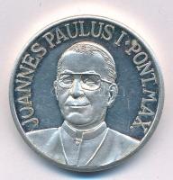 Vatikán 1978. I. János Pál ezüstözött fém emlékérem (30mm) T:1- (PP) Vatican 1978. John Paul I silver plated metal medal (30mm) C:AU (PP)