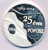 DN Magyar Politikai Foglyok Szövetsége 1956 / 25 éves a POFOSZ 1989-2014 fém emlékérem eredeti tokban (42,5mm) T:PP ujjlenyomat