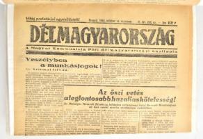 1945 A Délmagyarország c. újság 58 db száma szeptember 18 - december 12. között . Lefűzve, egyenként...