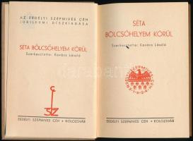 Séta bölcsőhelyem körül. Szerk.: Kovács László. Az Erdélyi Szépmíves Céh jubileumi díszkiadás. Koloz...