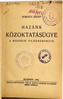 Somogyi József: Hazánk közoktatásügye a második világháborúig. Bp., 1942., Eggerberger, IV+308 p. Átkötött félvászon-kötés, volt könyvtári példány.