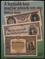 Rádóczy Gyula: Legújabb kori magyar pénzek (1892-1981). Corvina kiadó, Budapest, 1984. Használt, szép állapotban