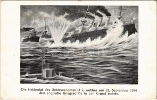 Die Heldentat des Unterseebootes U 9, welches am 22. September 1914 drei englische Kriegsschiffe in den Grund bohrte / WWI Imperial German Navy (Kaiserliche Marine) art postcard, submarine sinks 3 English battleships. H.H.i.W. Nr. 126.