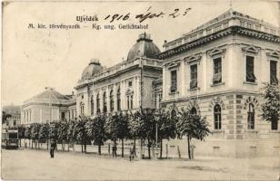 1916 Újvidék, Novi Sad; M. kir. törvényszék, villamos / Kg. ung. Gerichtshof / court, tram (EK)