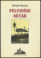 Divald Kornél: Felvidéki séták. Miskolc, 1999, Felsőmagyarország Kiadó. Fekete-fehér fotókkal. Kiadói papírkötésben.