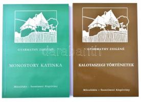 Gyarmathy Zsigáné 2 könyve: Monostory Katinka,  Kalotaszegi történetek. Kolozsvár, 2019. Sztána. Kiadói papírkötésben