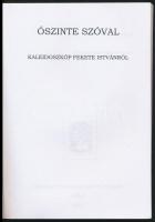 Őszinte szóval. Kaleidoszkóp Fekete Istvánról. Ajka, 2008., Fekete István Irodalmi Társaság. Kiadói ...