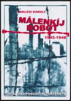 Miklósi Károly: Málenkíj robot. (1945-1948.) Orosz hadifogságom története. Bp., 2014., Szerzői kiadás. Kiadói papírkötés.