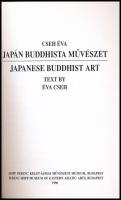 2 db buddhista művészettel kapcsolatos könyv: Cseh Éva: Japán buddhista művészet. A buddhizmus művés...