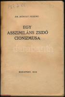 Kőrösy Ferenc: Egy asszimiláns zsidó cionizmusa. Bp., 1944,(Springer Gusztáv-ny.), 95 p. Átkötött félvászon-kötésben, foltos, egy felvágatlan lappal.