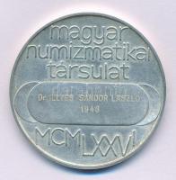 Csíkszentmihályi Róbert (1940-) 1976. "Magyar Numizmatikai Társulat - 75 éves jubileumi és tagsági érem" Ag emlékérem gravírozva (30,02g/42,5mm) T:1- Adamo MNT12
