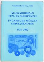 Leányfalusi Károly - Nagy Ádám: Magyarország fém- és papírpénzei 1926-2002, Magyar Éremgyűjtők Egyesülete, Budapest, 2002. Jó állapotban