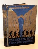 1931 Radványi Kálmán: Cserkészúton Spanyolföldön Márton Lajos rajzaival Révai kiadás (gerinc sérült)