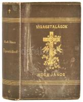 Hock János: Vigasztalások könyve. Elmélkedések és hangulatok. Bp., 1896, Athenaeum. Kiadói aranyozott egészvászon-kötés, festett lapélekkel, kopott borítóban.