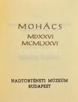 Csendes László - Ipoly Márta - Rázsó Gyula: Mohács 1526-1976. Bp., 1976, Hadtörténeti Múzeum. Műbőr ...